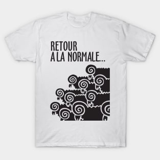 Retour à la normale T-Shirt